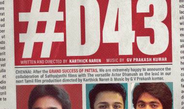 தனுஷ் கதாநாயகனாக நடிக்க சத்ய ஜோதி ஃபிலிம்ஸ் தயாரிப்பில் கார்த்திக் நரேன் இயக்கத்தில் புதிய படம்  "தனுஷ் 43 "