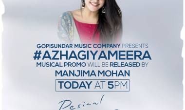 #AzhagiyaMeera Musical Promo from #PesinalPothumeAnbe will be released by Manjima Mohan today at 5 P.M
