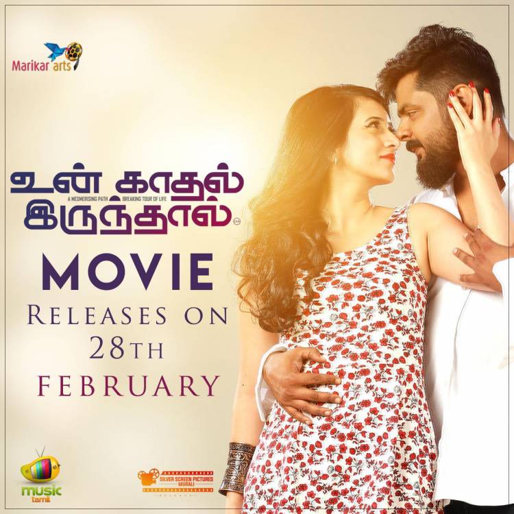 Much awaited UnkadhalIrunthal‬ releases on 28th February 2020 in cinemas near you