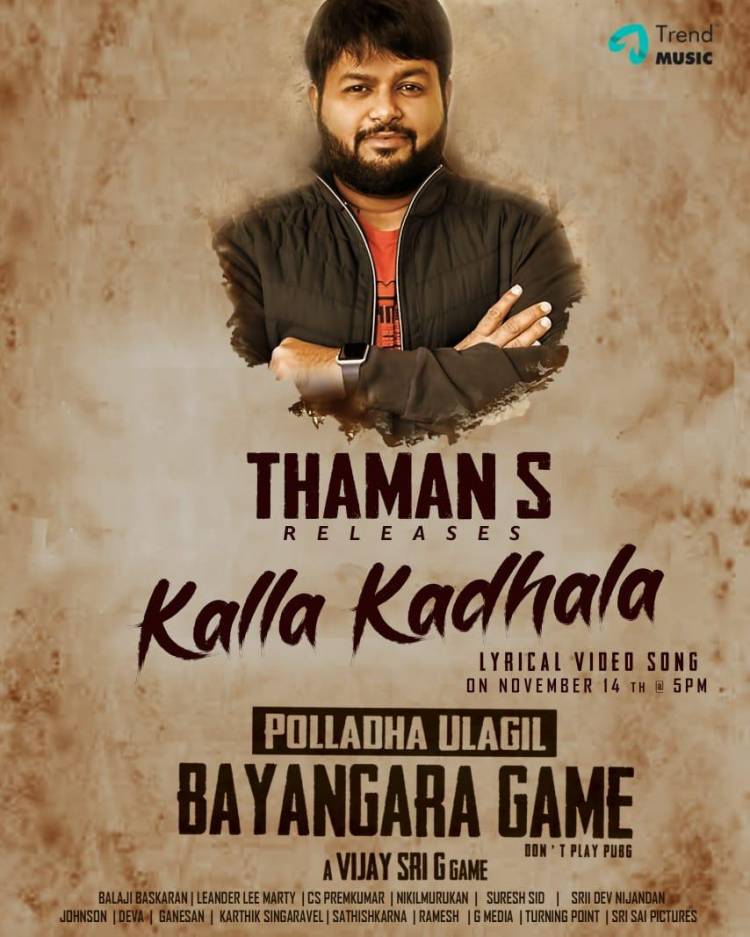 MusicalSamrat  @MusicThaman  releases the lyrical video of #kallakadhala song from #Polladhaulagilbayangaragame Lyrical from diwali @vijaysrig Nov14th 5:00PM