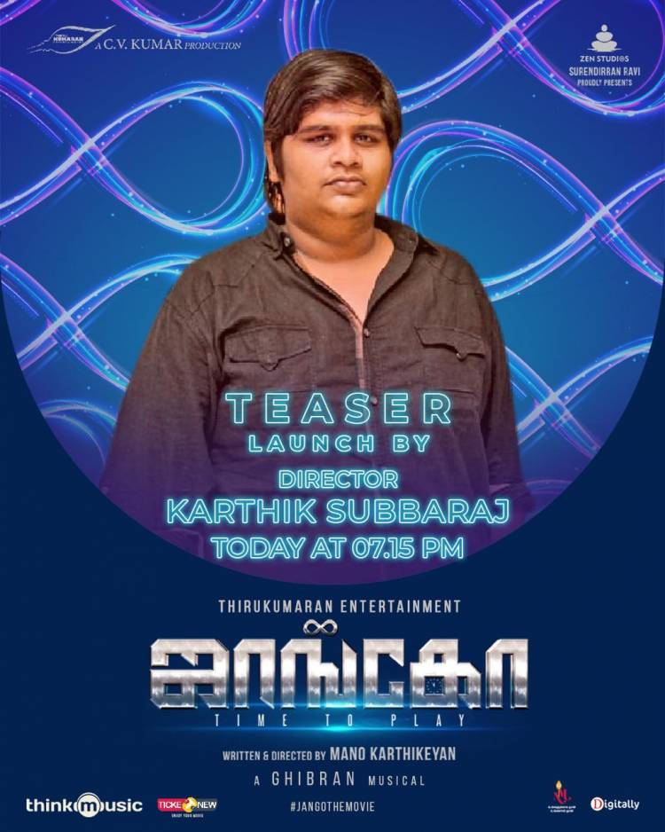 Jagame Aalum Director @karthiksubbaraj to release the Teaser of #Jango Today at 7.15 PM