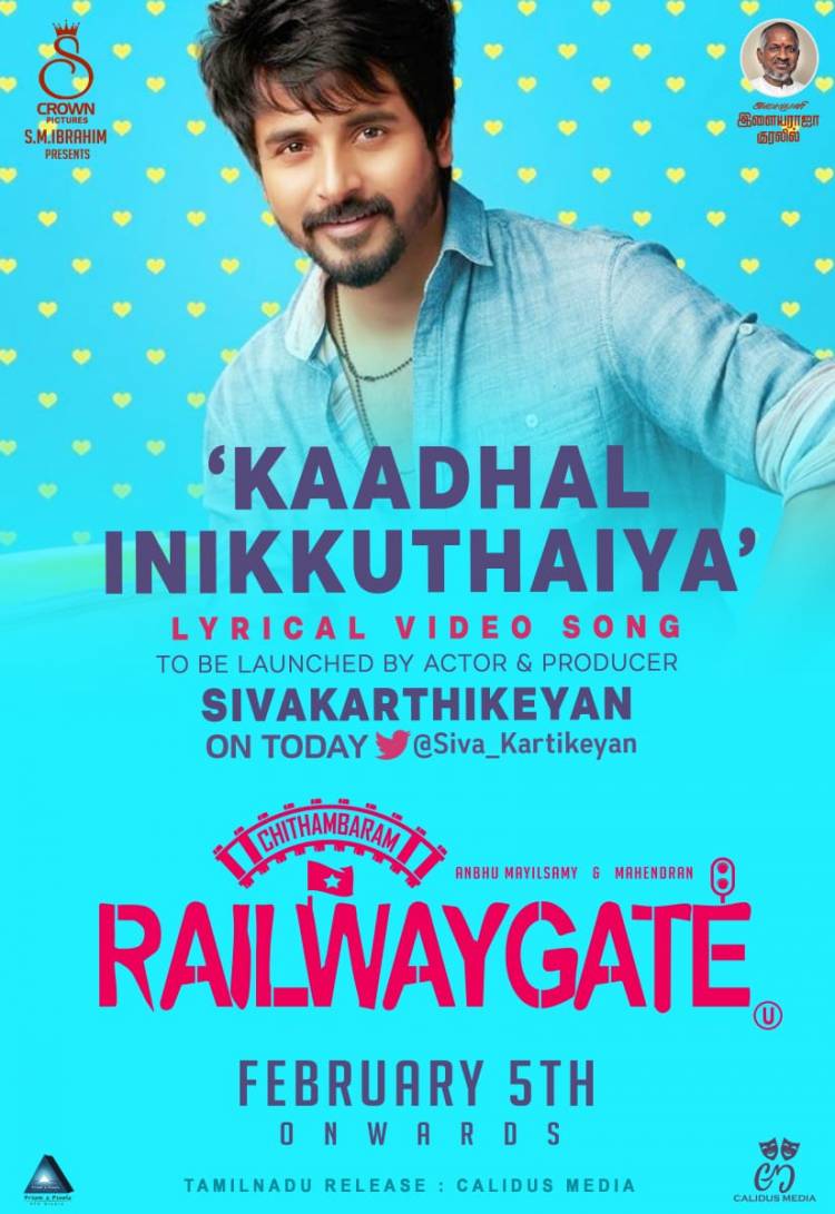 #KaadhalInikkuthaiya Lyrical Video From #Chidambaramrailwaygate To Be Revealed By @Siva_Kartikeyan!