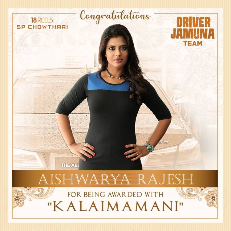 The entire team of #DriverJamuna congratulates our @aishu_dil for being awarded as #Kalaimamani. 