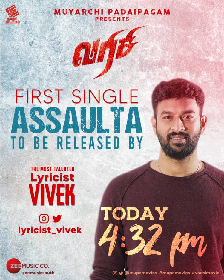 We are Proud to announce that lyricist Vivek will be releasing our Varisi First Single, Assaulta full video song.