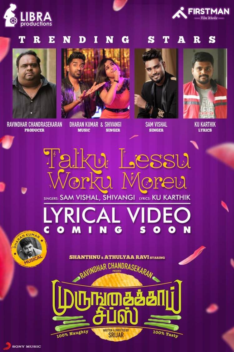 Official lyrical video From  @LIBRAProduc  #RavinderChandrasekhar ‘s #MurungakkaiChips  #Talkulessuworkmoreu coming Near 