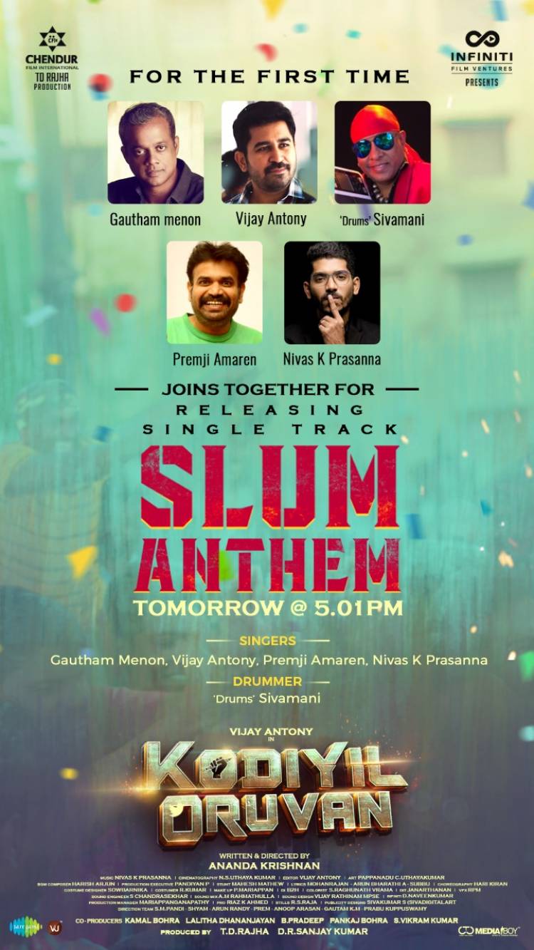 For the first time @menongautham @vijayantony #DrumsSivamani  @Premgiamaren @nivaskprasanna Join together for #KodiyilOruvan - 3rd single track #SlumAnthem
