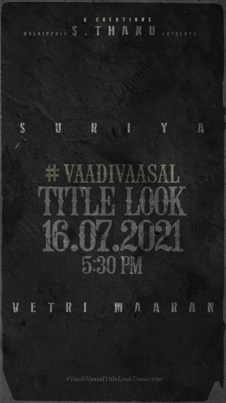 #Vaadivaasal Title look Will be out on Tomorrow at 5.30Pm.
