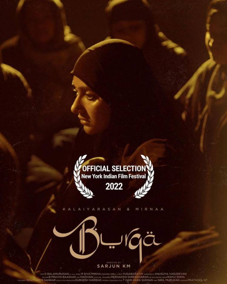 BURQA - starring Kalaiarasan and Mirnaa, directed by Sarjun KM of Airaa, Maa and Blood Money fame, produced by SKLS Galaxy Mall Productions and Madras Stories has been nominated in three categories at the prestigious New York Indian Film Festival (NYIFF).