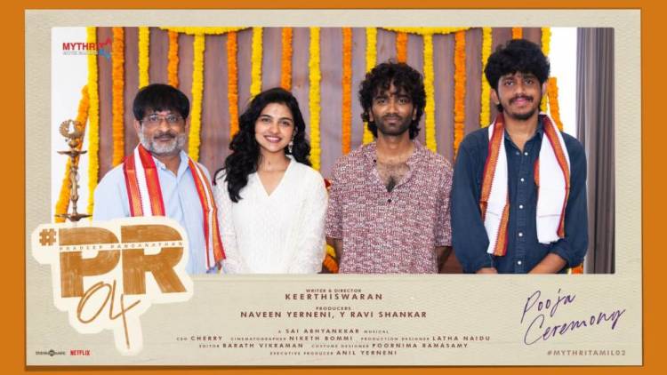 மைத்ரி மூவி மேக்கர்ஸ் தயாரிப்பில், கீர்த்தீஸ்வரன் இயக்கத்தில் நடிகர்கள் பிரதீப் ரங்கநாதன், மமிதா பைஜு நடிக்கும் #PR04 படம் பிரம்மாண்டமாக தொடங்கியது!