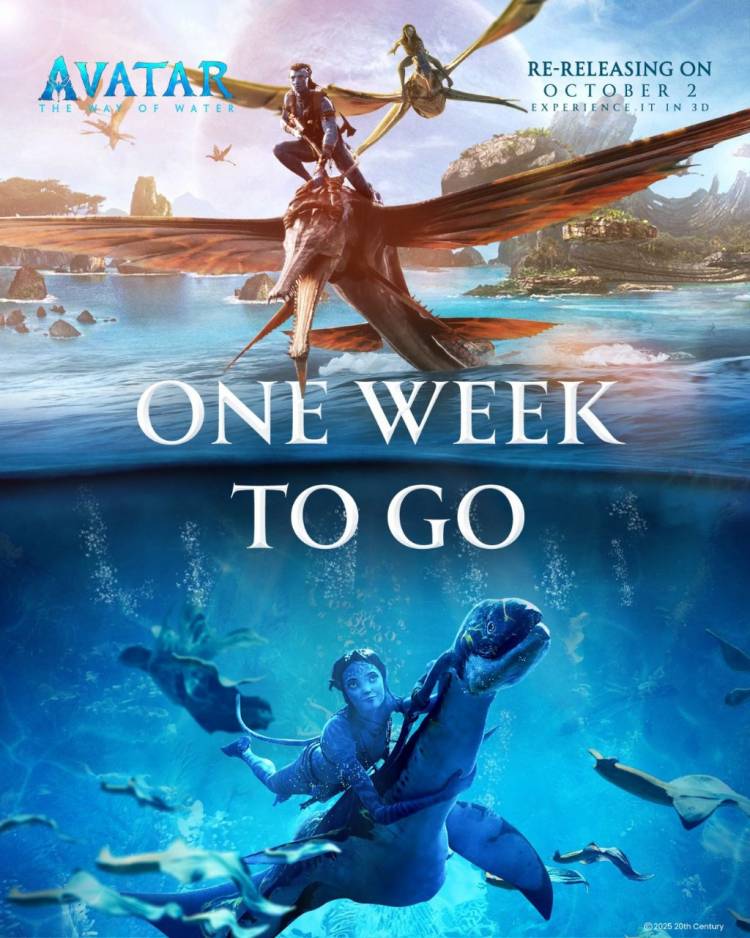 பண்ரோராவின் உலகிற்கு மீண்டும் செல்ல இன்னும் ஏழு நாட்களே உள்ளது. ‘அவதார்: தி வே ஆஃப் வாட்டர்’ அக்டோபர் 2, 2025 அன்று திரையரங்குகளில் வெளியாகிறது!