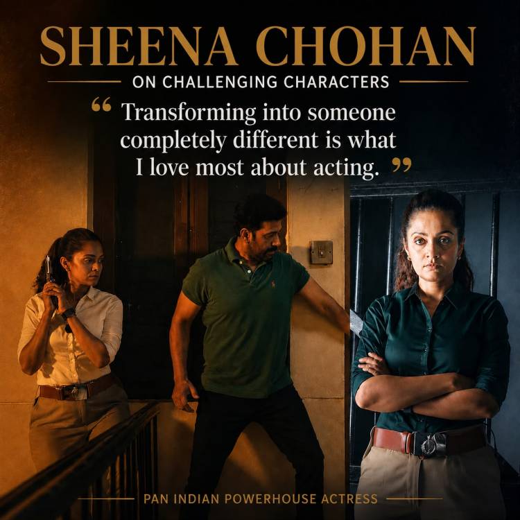 Ahead of Her Pan-Indian Film Jhatasya Maranam Dhruvam, Sheena Chohan Opens Up on Why She Seeks Challenging Characters.  Sheena Chohan on Challenging Characters: “Transforming Into Someone Completely Different Is What I Love Most About Acting.”