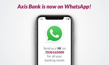 Axis Bank launches WhatsApp Banking – Bank Anywhere, Anytime on your favorite chatting app