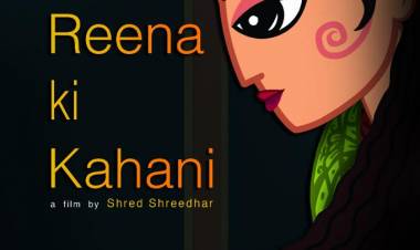 Shred Shreedhar’s internationally acclaimed film “Reena Ki Kahani” to be screened at prestigious “Mumbai International Film Festival 2022”