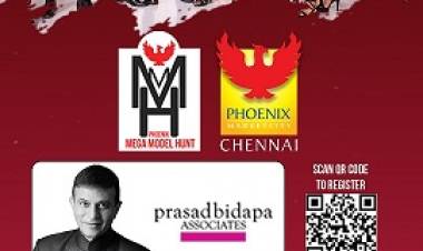 Phoenix Marketcity hosts its first ever Model Hunt in Chennai; Invites Entries for Phoenix Mega Model Hunt by Prasad Bidappa