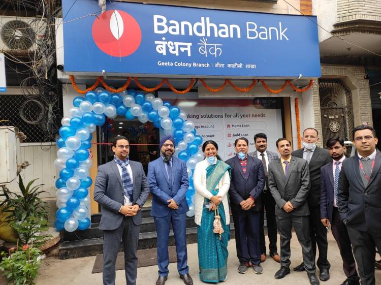 Bandhan Banks opens new branch in Delhi