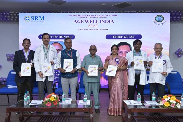 SRM Medical College Hospital & Research Centre Inaugurates National Geriatric Summit “AGE WELL INDIA”: Building Healthier Ageing Systems