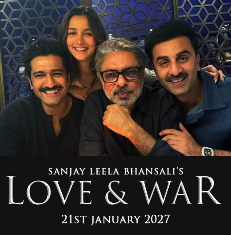 இந்தியாவின் மிகப்பெரிய காதல் காவியம் “லவ் & வார்”. 2027 ஜனவரி 21 வெளியீடு !!