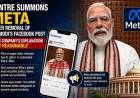 Central govt seeks explanation from Meta over temporary removal of PM Modi’s Facebook post...