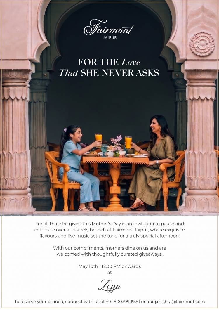 Celebrating Her Grace: A Curated Mother’s Day Brunch Experience at Fairmont Jaipur