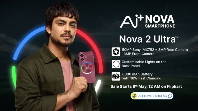 Ai+ Smartphone Launches New Nova 2 Ultra TVC with Ishan Kishan, Redefining Smartphone Storytelling 