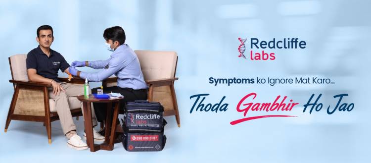Redcliffe Labs Sparks a National Conversation on Preventive Health with Gautam Gambhir-Led Brand Campaign ‘Thoda Gambhir Ho Jao’