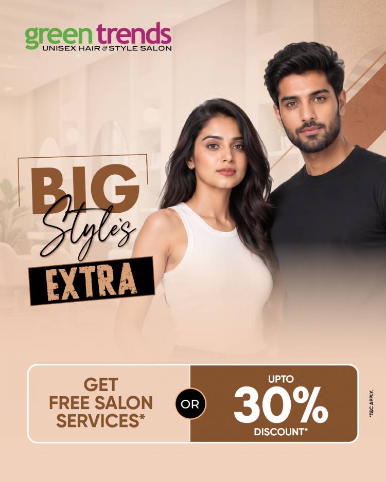 Green Trends Unveils "Big Style's Extra" Campaign to Make Premium Salon Experiences More Rewarding this Aadi Season 